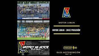 PODCAST Głos Motorowców odc 43 MOTOR LUBLIN vs Znicz Pruszków [upl. by Aserat]