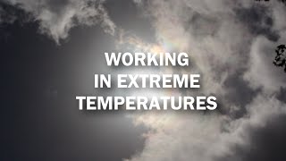 Working in Extreme Temperatures [upl. by Simara107]