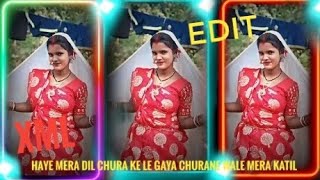 Haye Mera Dil churake le Gaya 📉churane wali Mera kati  XML 🥰Xmlshorts99k SanjuSanjur5m5o [upl. by Inail963]