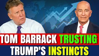 Colony Capitals Tom Barrack We have to trust Donald Trumps instincts latest news today [upl. by Sasnak]