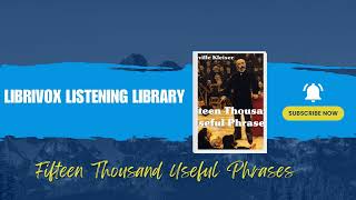 Fifteen Thousand Useful Phrases by Grenville Kleiser Full Audiobook 42 [upl. by Kahler]