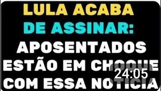 ABONO EXTRA  LULA ACABA DE ASSINAR E APOSENTADOS ESTÃO EM CHOQUE COM ESSA NOTÍCIA [upl. by Mathe]