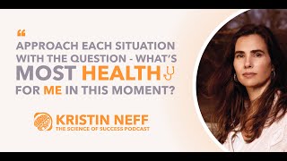 Dr Kristin Neff on Self Compassion Meditation Affirmations and Resilience [upl. by Yaned404]