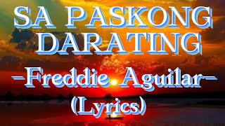 Freddie Aguilar  Sa Paskong Darating with lyrics [upl. by Valdas]