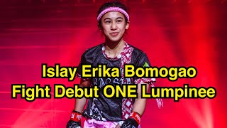 Islay Debut Fight One Lumpinee Islay Erika Bomogao vs 風羽 Fuu  ONE CHAMPIONSHIP [upl. by Bina]