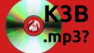 K3B  Mp3 Dateien brennen Fehler beheben Deutsch [upl. by Nhojleahcim102]