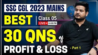 SSC CGL Mains 2023  Best 30 Questions  Maths  Profit amp Loss I Part1 I Ramo Sir ssc [upl. by Anelrad219]