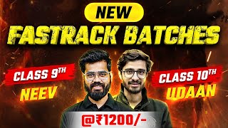 NEW Batches for Class 9 amp 10 Students NEEV amp UDAAN Fastrack 1200 🤩⚡ [upl. by Atiran]