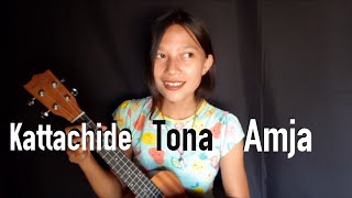 Kattachide Tona Amja  RIPRAP  Ukulele Cover  Garo Song [upl. by Dombrowski]