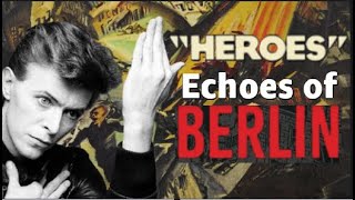 Echoes of Berlin Part II  The Story of quotHeroesquot [upl. by Araem215]