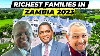 Top 10 Richest Families In Zambia 2024 [upl. by Natiha]