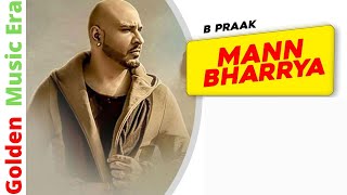 Mann Bharrya  B Praak I Jaani 2017 HD [upl. by Enilra636]