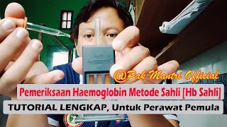 Pemeriksaan Haemoglobin Metode Sahli Hb Sahli  TUTORIAL LENGKAP  Untuk Perawat Pemula [upl. by Xer]