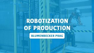 Robotization of production – Blumenbecker Prag [upl. by Greenlee304]