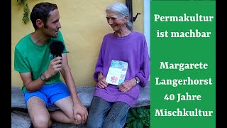 Permakultur ist machbar  Margarete Langerhorst40 Jahre Mischkultur amp Permakultur [upl. by Skipton]