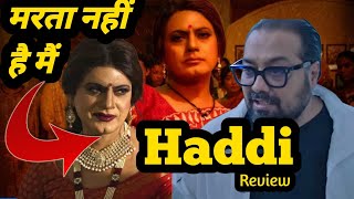 Haddi Movie Review  Honest Review [upl. by Nwhas]