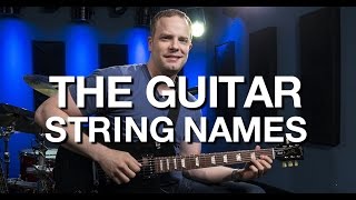 The Guitar String Names  Beginner Guitar Lesson 5 [upl. by Naasar]