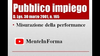 Testo Unico Pubblico Impiego D Lgs n 165 del 2001 Parte 27  misurazione della performance [upl. by Christenson]