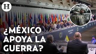 ¿A favor de la guerra Estos son los motivos por los que México NO firmó el acuerdo de paz de la ONU [upl. by Akenn]