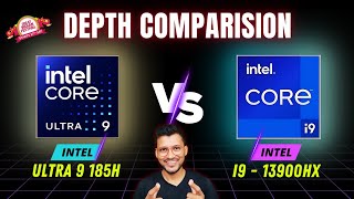 Intel Core Ultra 9 185H vs Intel Core i9 13900HX  In Depth Comparison 🔥🔥 i9 13900HX vs Ultra 9 185H [upl. by Rothschild]