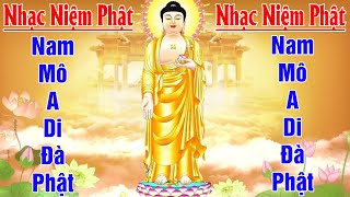 Nhạc Niệm Phật  Nam Mô A Di Đà Phật  Nghe 5P Mỗi Ngày Cầu Bình An May Mắn  Rất Linh Nghiệm [upl. by Eltsryk]