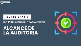 Alcance de la Auditoria  Curso Oficial ISO 27001 Auditor [upl. by Gulick]