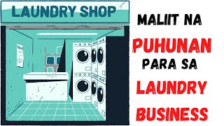 PINAKAMURANG PUHUNAN PARA SA LAUNDRY SHOP BUSINESS  chinkpositive [upl. by Ebenezer]