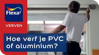 Aluminium of PVC verven het hele stappenplan  Flexa verf [upl. by Nera657]