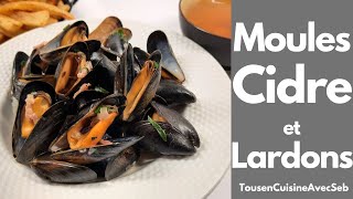 RECETTE de MOULES au CIDRE et aux LARDONS tousencuisineavecseb [upl. by Oster183]