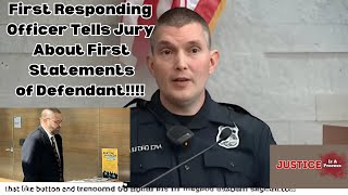 First Responding Officer Details Initial Statements Made By Defendant [upl. by Ahsiadal607]