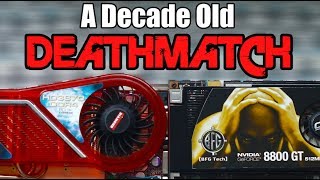 A Decade Old Deathmatch  GeForce 8800 GT vs Radeon HD 3870 [upl. by Concepcion]