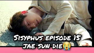 SISYPHUS EPISODE 15 ENGLISH SUBJae Sun Died😭 [upl. by Onid865]