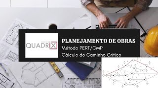 PLANEJAMENTO DE OBRAS  Método PERTCMP  Cálculo do Caminho Crítico  Banca QUADRIX [upl. by Lang186]