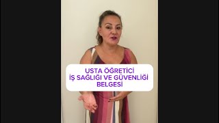 USTA ÖĞRETİCİ İŞ SAĞLIĞI VE GÜVENLİĞİ BELGESİ  Usta Öğreticilik  Usta Öğretici Belgesi [upl. by Natal]