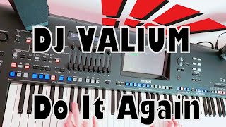 DJ VALIUM  Do It Again 2023 ☆Yamaha GENOS☆ [upl. by Petronella425]