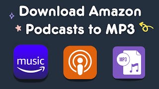 Download Amazon Podcasts to MP3 for Offline Playback on Any Device [upl. by Moe718]