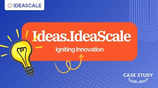 Innovation Case Study IdeaScale  Driving Innovation Through Our Own Platform [upl. by Anala]