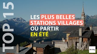 TOP 15 des stations des Alpes où partir en été [upl. by Arais]