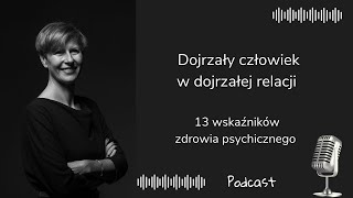 Dojrzały człowiek  dojrzała relacja Dr Agnieszka Kozak [upl. by Lladnik]