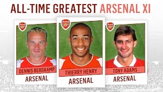 AllTime Greatest Arsenal XI  Henry Bergkamp Adams [upl. by Sisson745]