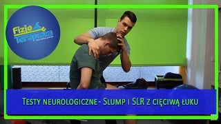 Testy neurologiczne  Slump i SLR z cięciwą łuku 104 FizjoTerapia HD [upl. by Wallack]