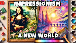 Impressionism The Art Movement that Painted a New World [upl. by Candis]