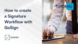 How to create a Signature Workflow with GoSign [upl. by Marys]