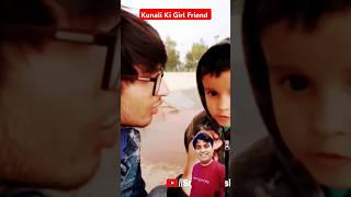 Kunali Ki Girlfriend 😂😂souravjoshi souravjoshivlogs funny memes kunalijoshivlog [upl. by Wobniar]