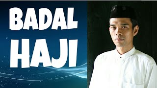 BADAL HAJI  Ust  Abdul Somad [upl. by Milka]