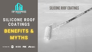 Silicone Roof Coatings The Benefits and Myths [upl. by Drageruaeb]