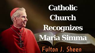 Catholic Church Recognizes Maria Simma  Pastor Fulton J Sheen [upl. by Kin208]