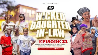 WICKED DAUGHTER IN LAW EPISODE 21 [upl. by Holcman]