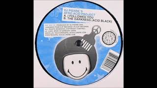 DJ Pierres Afro Acid Project ‎– I Followed You [upl. by Dafna]