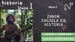 Zanim zaczęła się historia  HISTORIA 1 LICEUM poziom podstawowy [upl. by Novyert908]